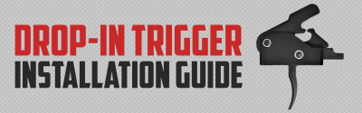 Drop-In Trigger Installation Guide
